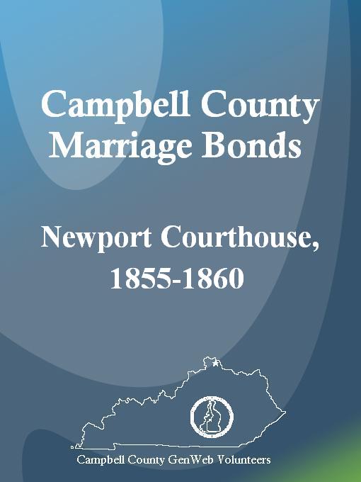 Cover image for Campbell County Marriage Bonds: Newport Courthouse, 1855-1860